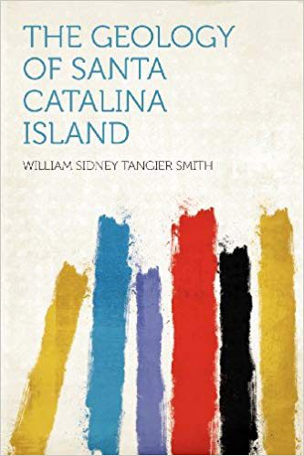 Geology of Santa Catalina Island by William Smith