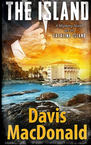 The Island: A Mystery Novel Set in Catalina