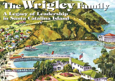 The Wrigley Family - a Catalina history book by William Sanford White